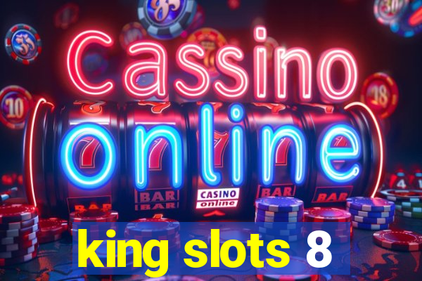 king slots 8